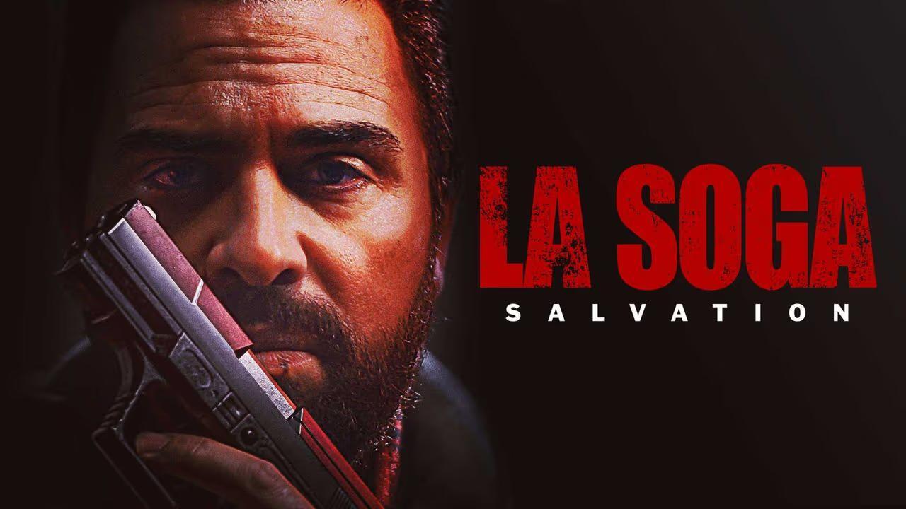 فيلم La Soga 2: Salvation 2021 مترجم كامل HD