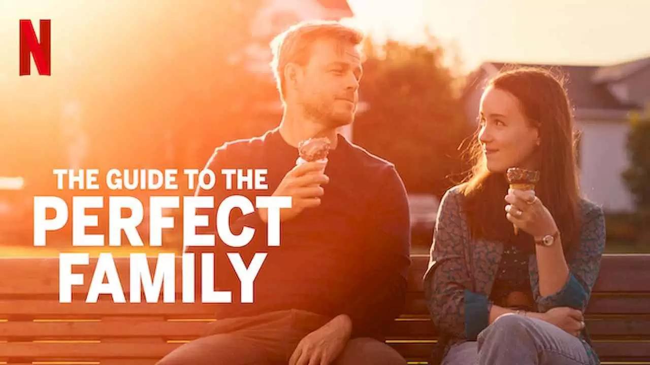 فيلم The Guide To The Perfect Family 2021 مترجم كامل HD