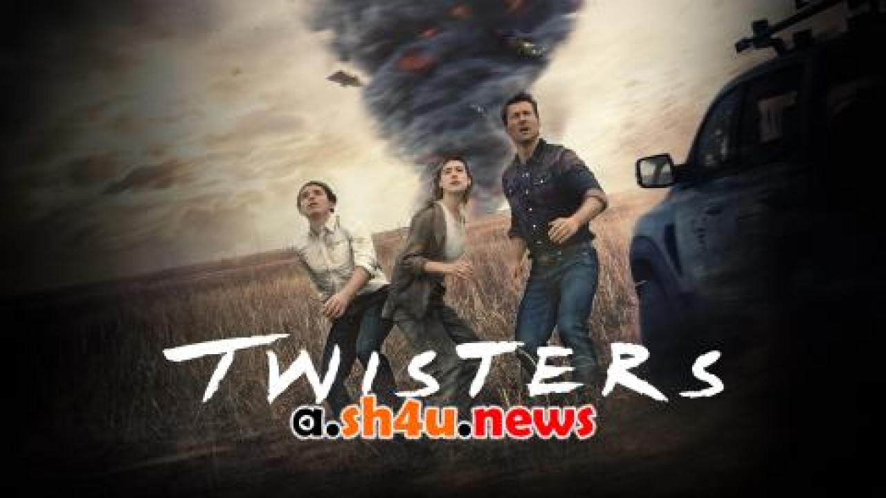 فيلم Twisters 2024 مترجم - HD