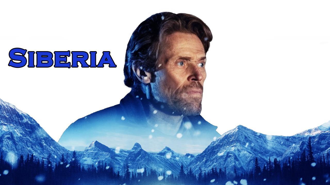 فيلم Siberia 2020 مترجم كامل HD