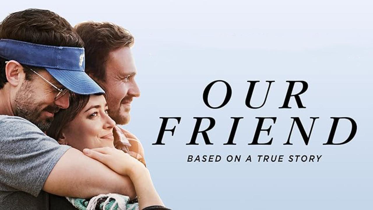 فيلم Our Friend 2019 مترجم كامل HD